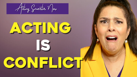 Good Acting is CONFLICT (Rehearsal dos and don'ts from Lydia Nicole)